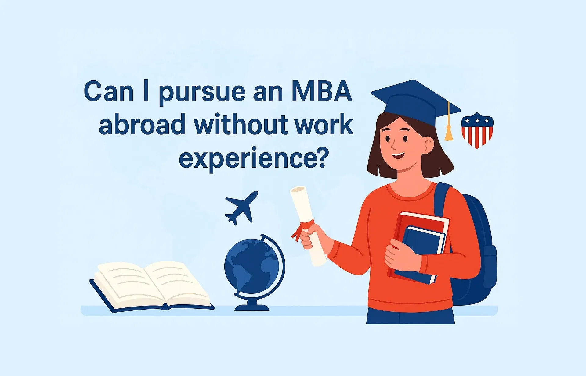 Can I pursue an MBA abroad without work experience?